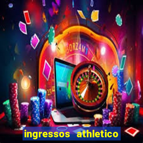 ingressos athletico x flamengo